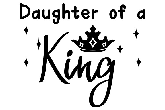 Download Daughter Of A King Svg File Download Free Svg Cut Files