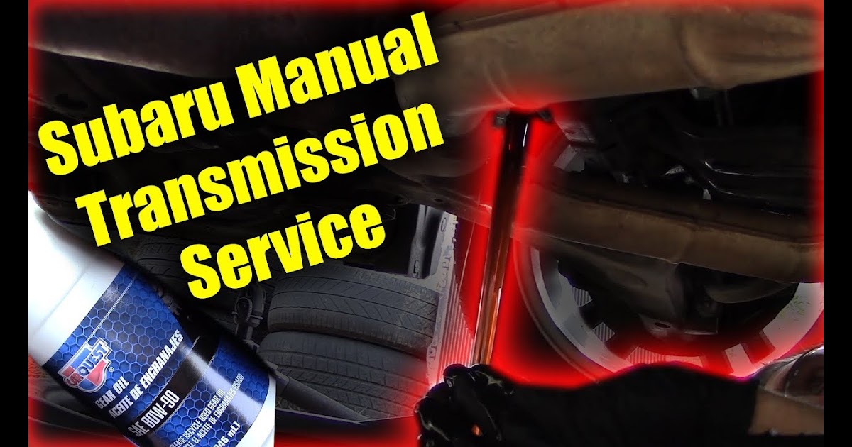 Subaru Manual Transmission Fluid Greatest Subaru