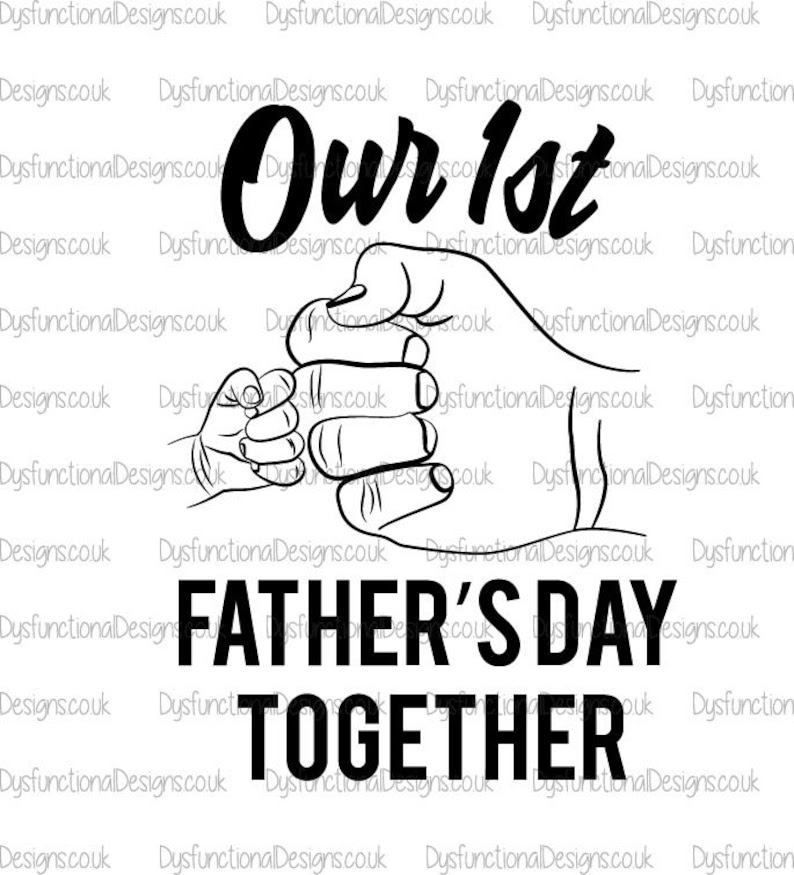 219 Svg Our First Father's Day Together SVG PNG EPS DXF File