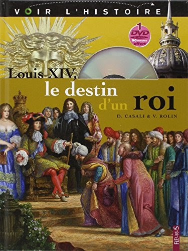 Lire des Livres en Ligne Gratuits Complets: Louis XIV : le destin d&#39;un roi (1DVD)