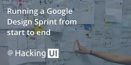 Running a Google Design Sprint from start to end