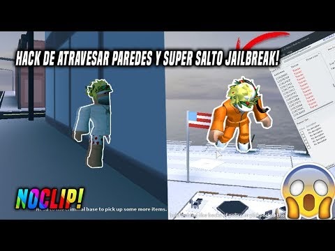 Nuevo Hack Roblox Jailbreak Atravesar Paredes Y Super Salto 2018 - hack para roblox traspasar paredes