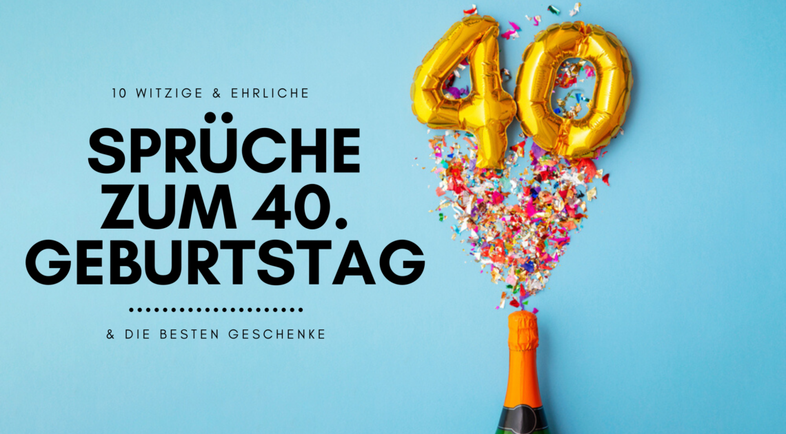 46++ Spruch zum 40 geburtstag lustig info