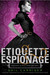 Etiquette & Espionage (Fini...