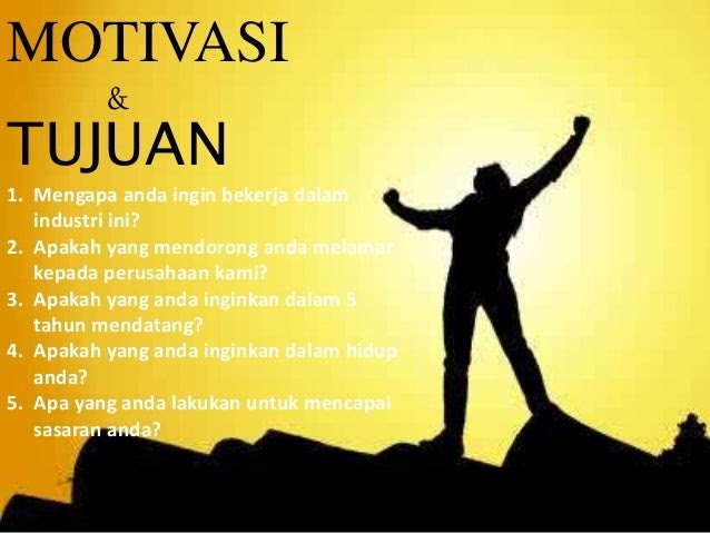 Apa Motivasi Anda Bekerja Di Perusahaan Ini - Kumpulan Kerjaan