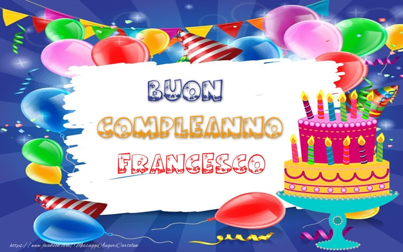 Buon Compleanno Francesco Immagini Buono Compelanno Collection Immagini