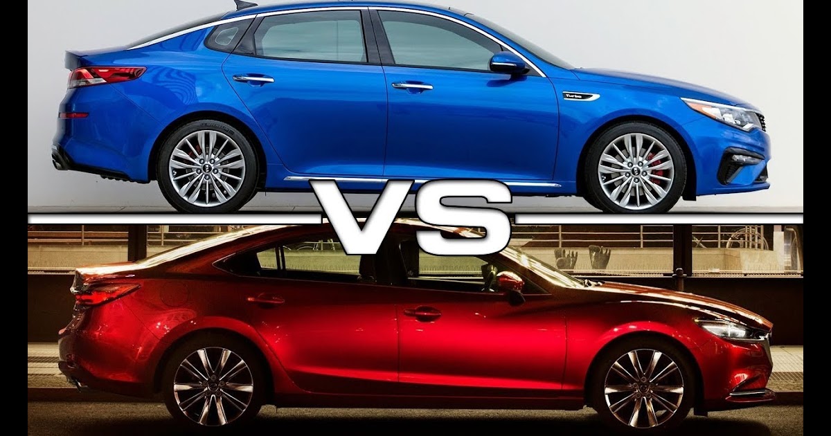 Kia Optima 2018 Vs Mazda 6 2018 Ultimate Mazda