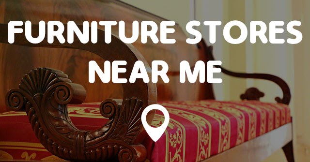 furniture stores near me - paranoormallifee