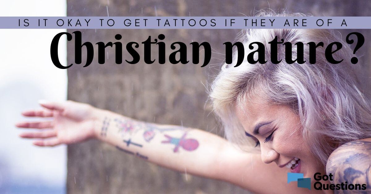 3. Can Christians Have Tattoos and Still Go to Heaven? - wide 3