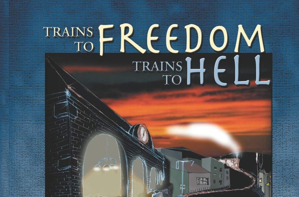Trains To Freedom Trains To Hell Pdf Reddit | Where To Sell Pdf Books