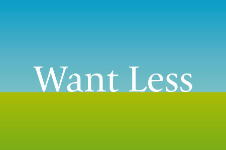 Want Less Want Less