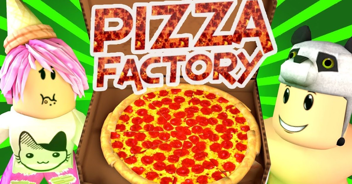 roblox adventures pizza factory tycoon making my own