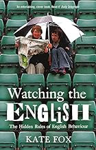 Watching the English: The Hidden Rules of…