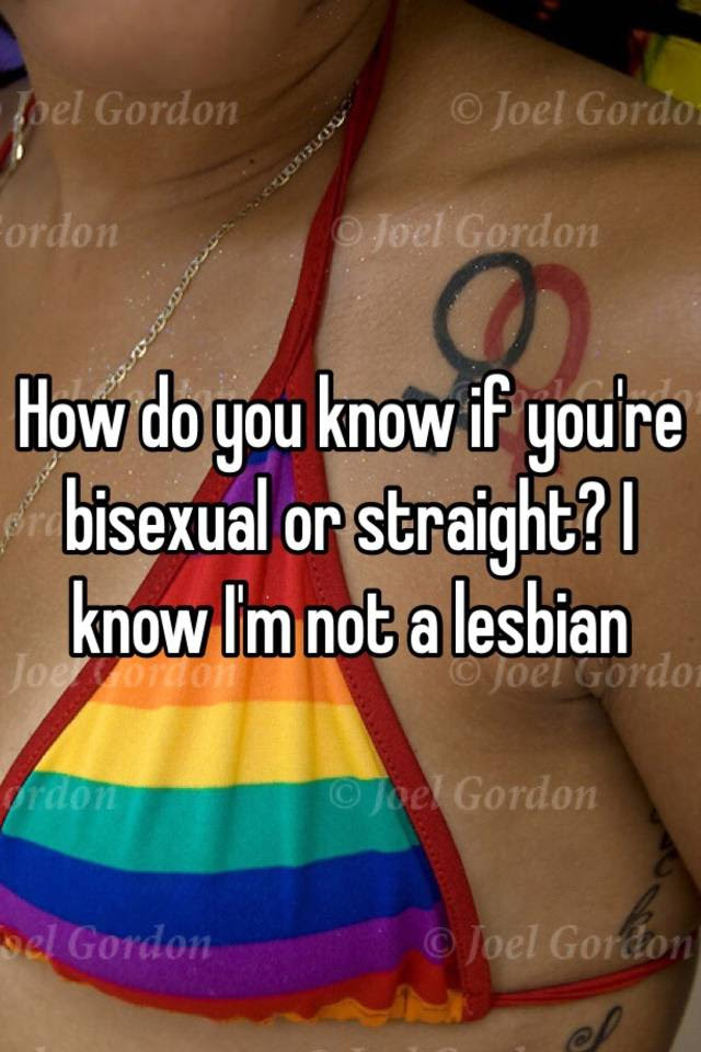 How To Know If Youre Bisexual 