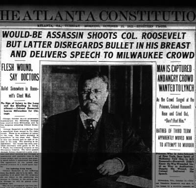 Front page of the Atlanta Constitution, October 15, 1912, telling the story of Teddy Roosevelt's having been shot in Milwaukee the previous day.