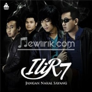 lirik iLiR7 - Jangan Nakal Sayang