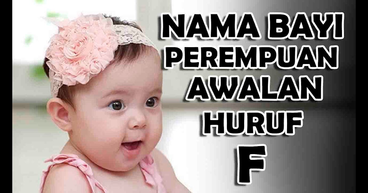 Nama Bayi Perempuan Awalan Huruf F Islami