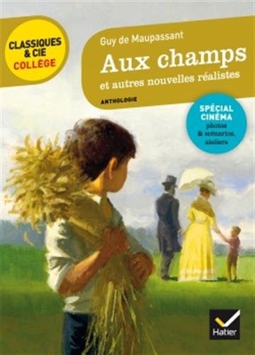 Télécharger Aux champs et autres nouvelles réalistes (Maupassant