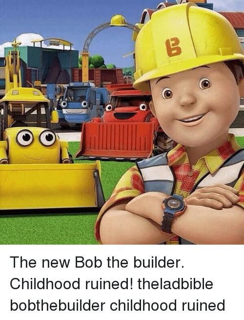 25 Best Memes About Bob The Builder Memes Bob The Builder Memes ...