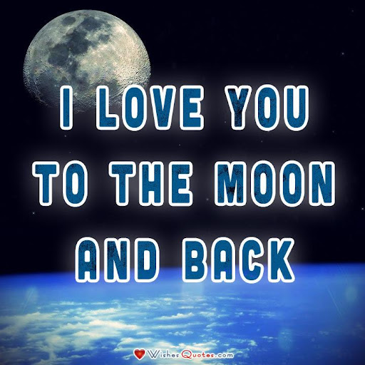 I love you to the moon and back