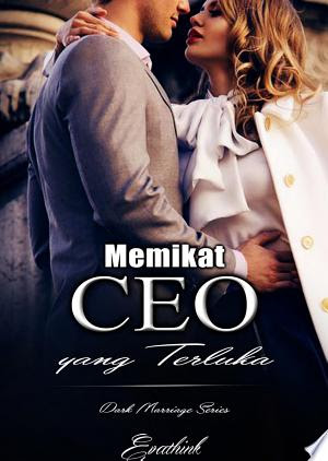 Download Ebook pdf Memikat CEO yang Terluka