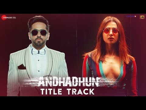 Andhadhun Title Song Lyrics Translation | Raftaar 