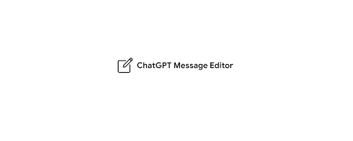ChatGPT Message Editor marquee promo image