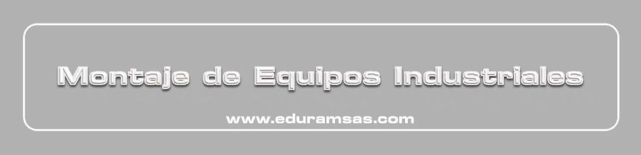 EduRam Solution S.A.S Montaje de equipos Industriales