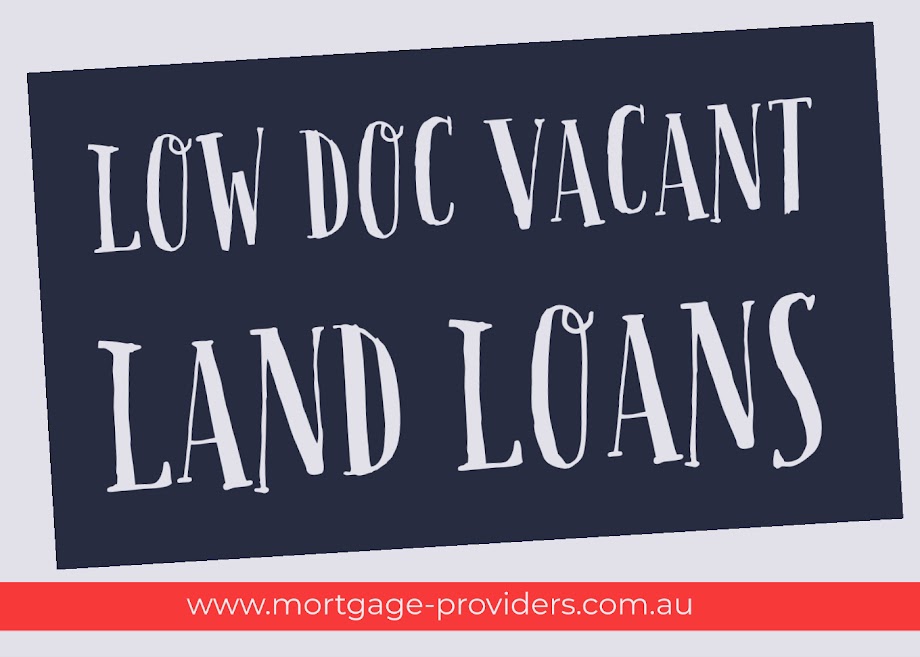 Low Doc Vacant Land Loans