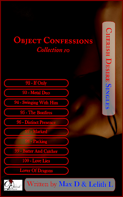 Cherish Desire Singles: Object Confessions Collection 10, Max D, Lelith L, erotica, Amazon Kindle