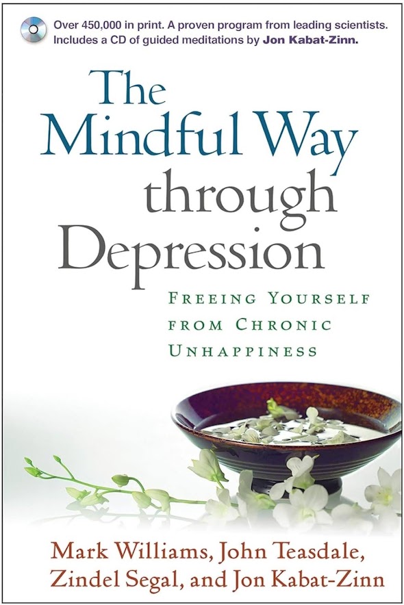 Summary: The Mindful Way Through Depression: Freeing Yourself from Chronic Unhappiness by Mark Williams