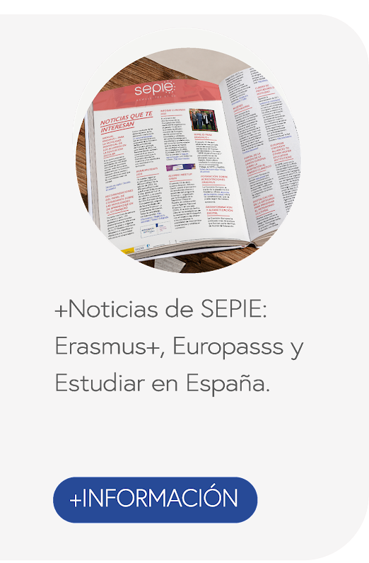 Más noticias de SEPIE: Erasmus+, Europass y Estudiar en España.