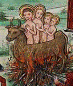 Martyrs were burned alive inside of a brazen bull.