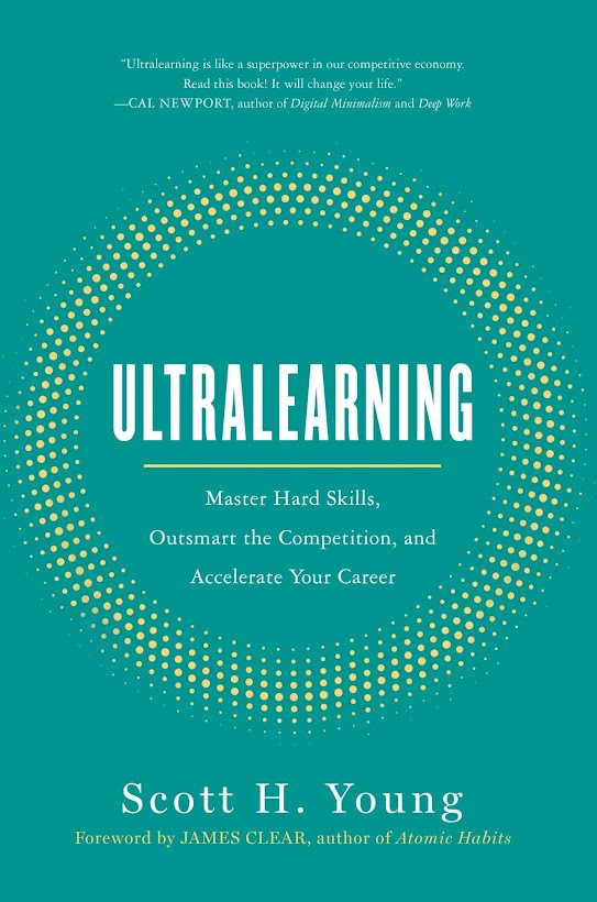 Book Summary: Ultralearning - Accelerate Your Career, Master Hard Tasks and Outsmart the Competition