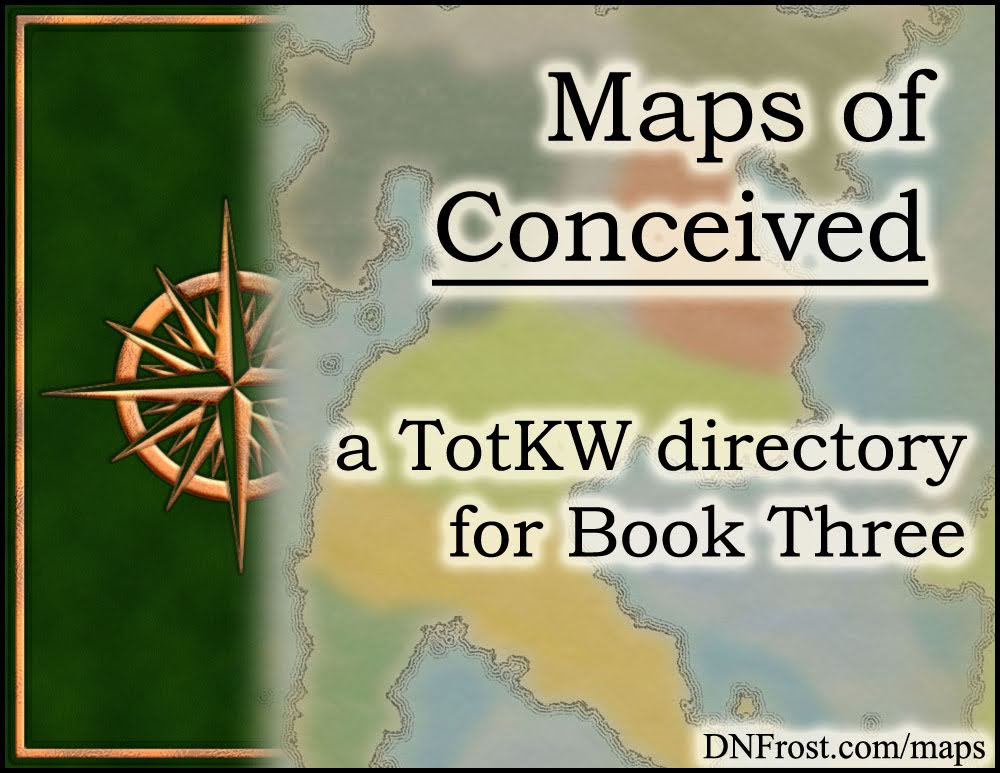 Maps of Conceived: fictional cartography from Book 3 www.DNFrost.com/maps #TotKW An atlas directory by D.N.Frost Part of a series.