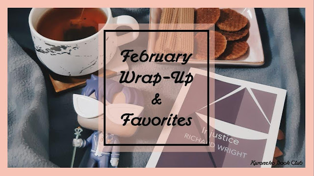 February Wrap-Up & Favorites