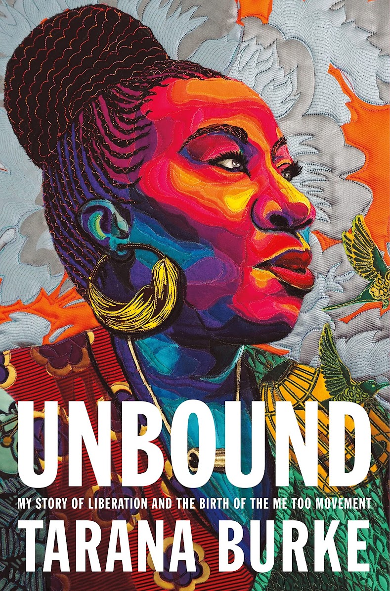 Book Summary: Unbound by Tarana Burke - My Story of Liberation and the Birth of the Me Too Movement 