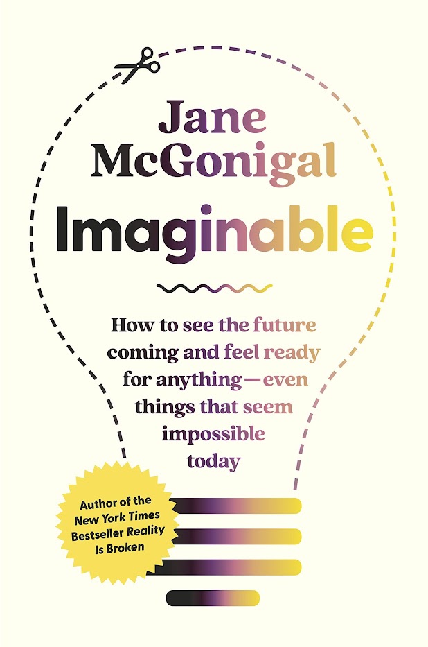 [Book Summary] Imaginable: How to See the Future Coming and Feel Ready for Anything – Even Things That Seem Impossible Today