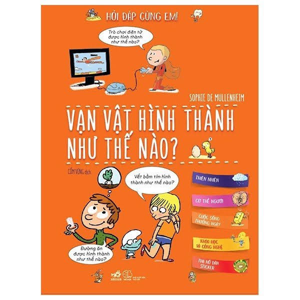 tủ sách An nhiên - Hỏi đáp cùng em - Vạn vật hình thành như thế nào?