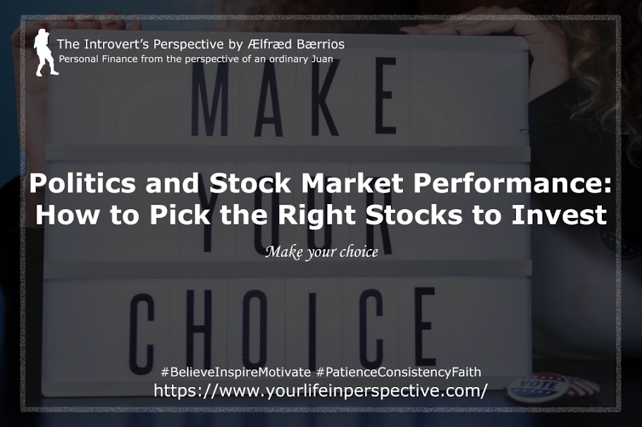 Politics and Stock Market Performance How to Pick the Right Stocks to Invest In