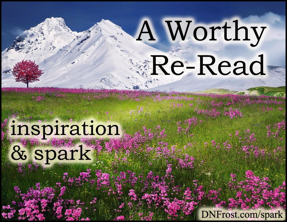 A Worthy Re-Read: stories change with new secrets www.DNFrost.com/spark #TotKW Inspiration and spark by D.N.Frost @DNFrost13 Part of a series.