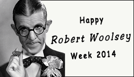 Happy Robert Woolsey Week!