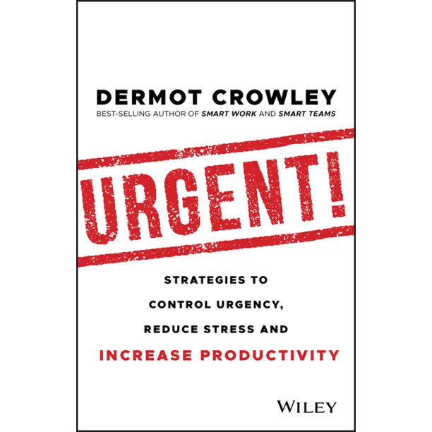 Book Summary: Urgent! - Strategies to control urgency, reduce stress and increase productivity