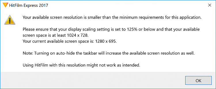 Your available screen resolution is smaller than the minimum requirements for this application. Please ensure that your display scaling setting is set to 125% or below and that your available screen space is at least 1024 x 768.