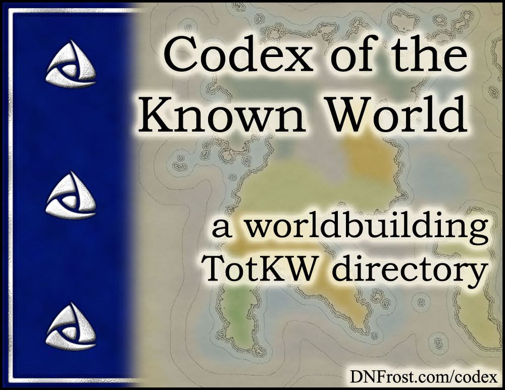 Codex of Mother's Gate: building the Known World for the First Chronicles www.DNFrost.com/codex #TotKW A worldbuilding directory by D.N.Frost @DNFrost13 Part of a series.