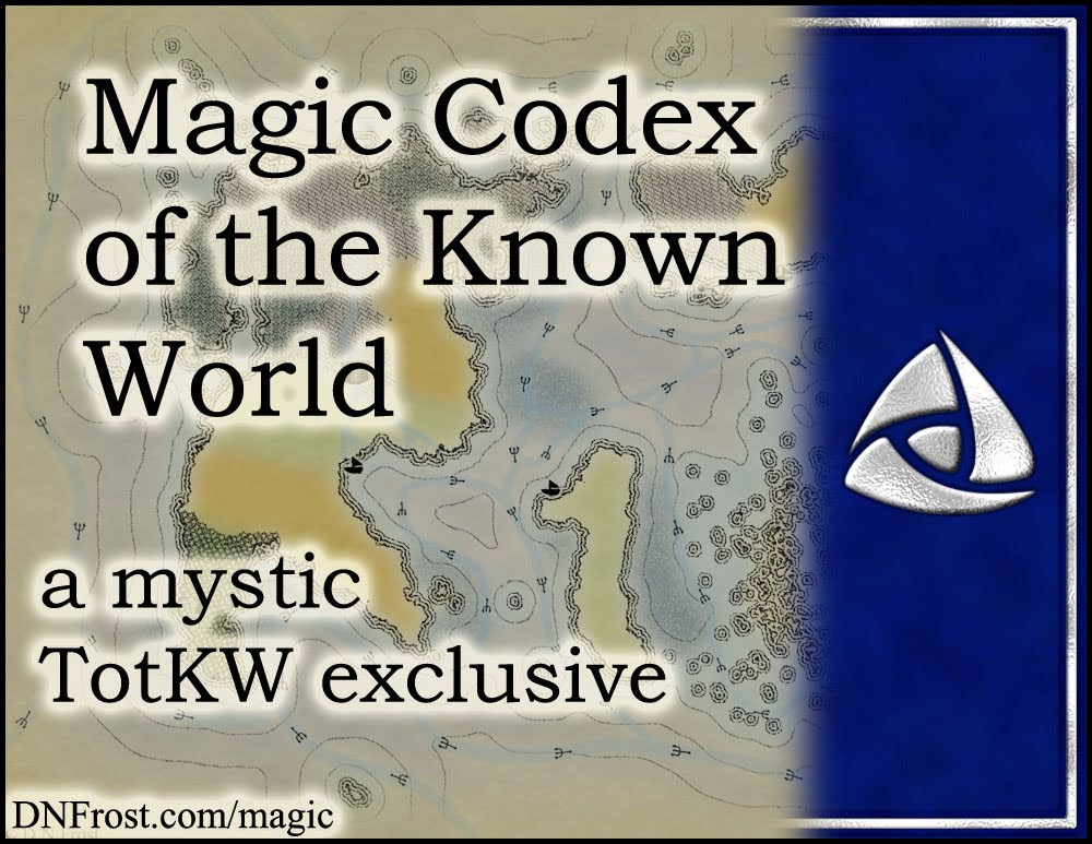 Magic Codex of the Known World: download the complete taxonomy of magic from the saga www.DNFrost.com/magic #TotKW A mystic exclusive by D.N.Frost @DNFrost13 Part of a series.