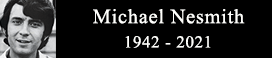 Rest in Peace Michael Nesmith.