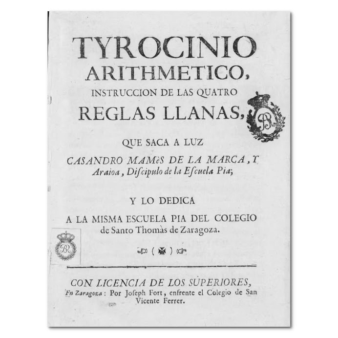 Libro Tyrocinio aritmético, instrucción de las quatro reglas llanas…, firmado con el seudónimo masculino Casandro Mamés de La Marca y Araioa