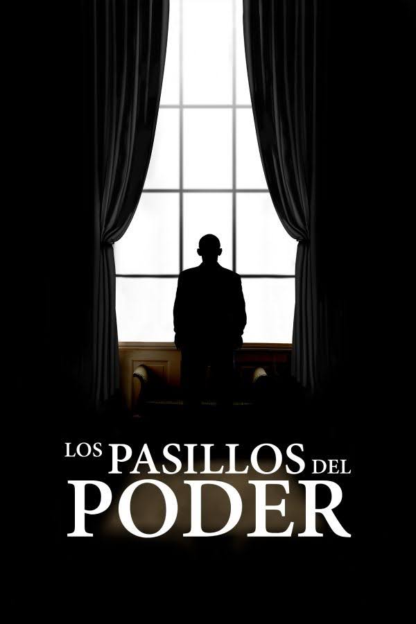 Los pasillos del poder serie documental