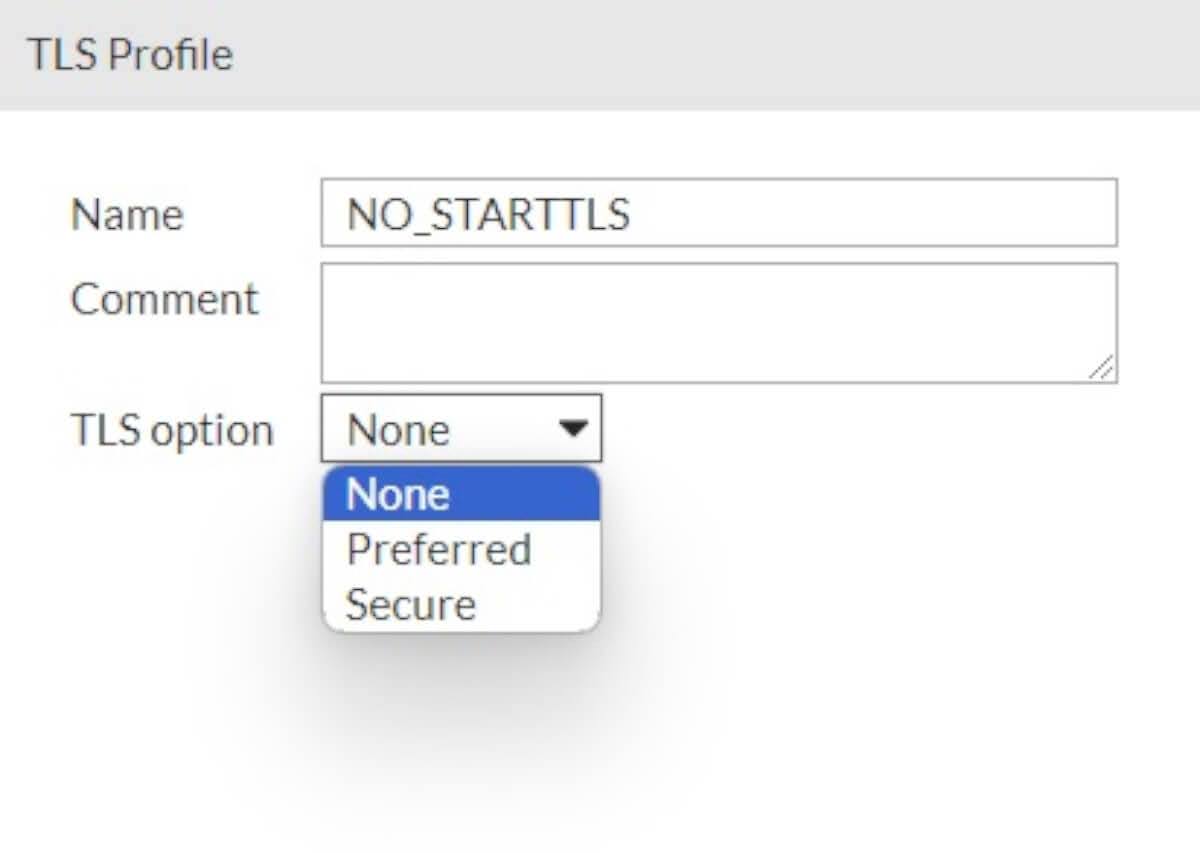 Under the TLS Profile, create a new TLS profile namely NO_STARTTLS with the TLS Option set to NONE.